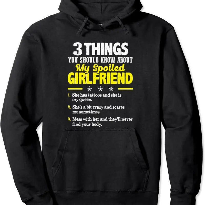 3 Things You Should Know About My Spoiled Girlfriend - Funny Hoodie | Unisex Hooded Sweatshirt T-Shirts | DripVista.com