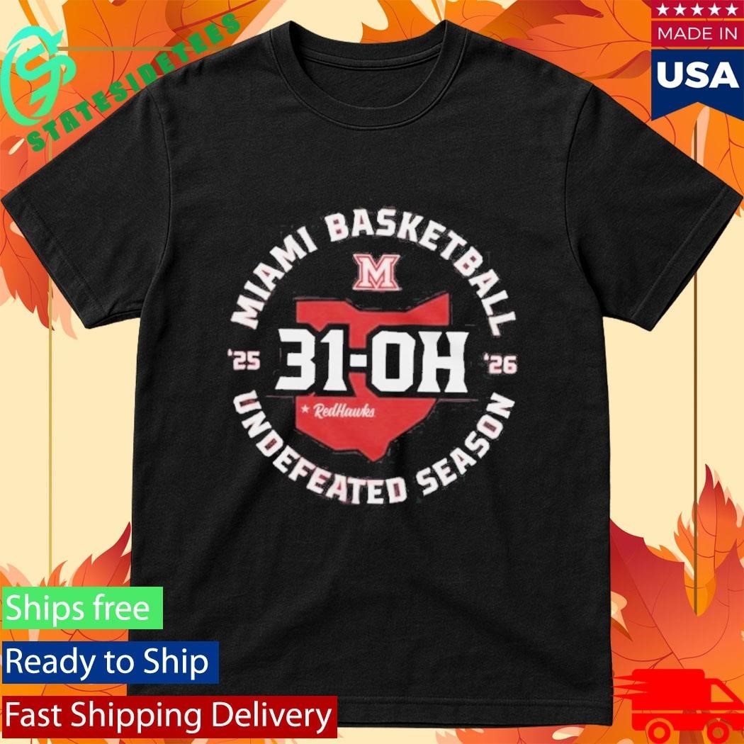 31-OH Miami University Undefeated Season Shirt