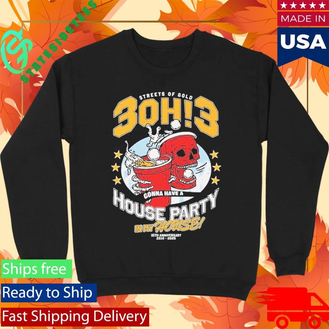 3OH!3 15th Anniversary of Streets Of Gold House Party Shirt