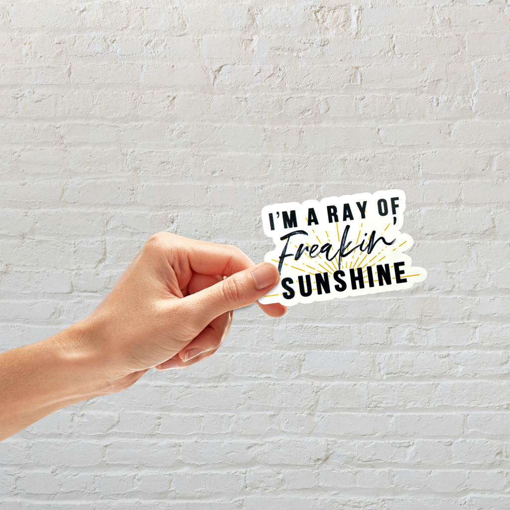 I'm A Ray of Freakin' Sunshine Sticker