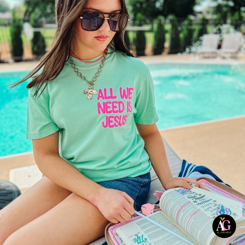 All We Need Is Jesus Tee