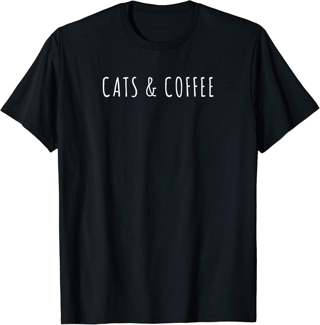 cats and Coffee Funny cat Theme Texted By Coffee Lover Men Women Kids T-Shirt