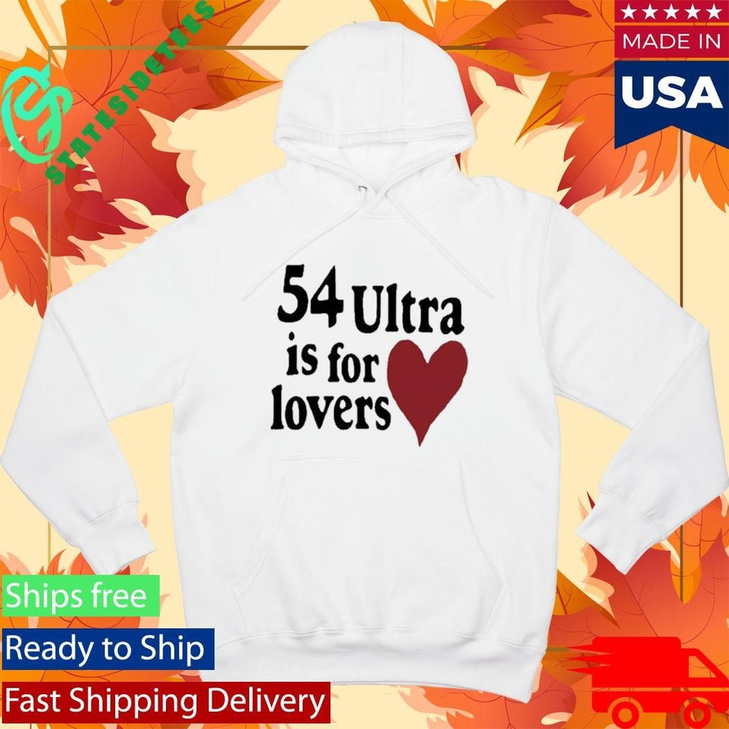 54ultra Ultra Is For Lovers Shirt