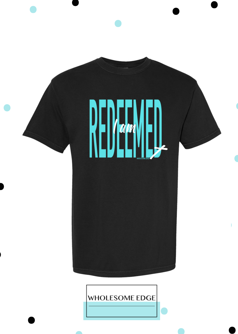 I Am Redeemed - Christian Tee