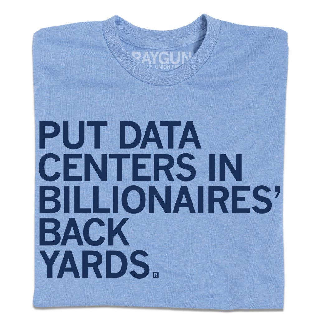 Put Data Centers in Billionaires Back Yards