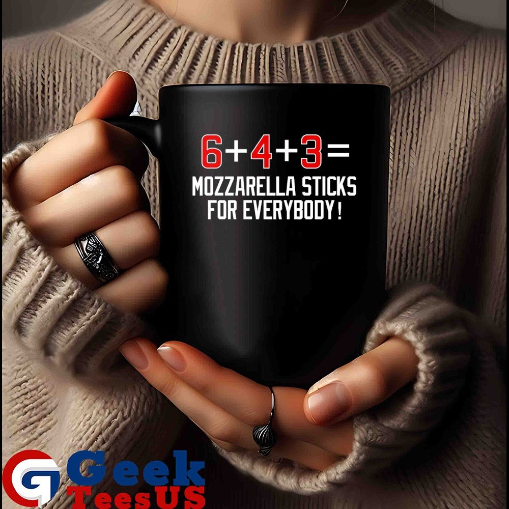 6 plus 4 plus 3 equals Mozzarella sticks for everybody shirt