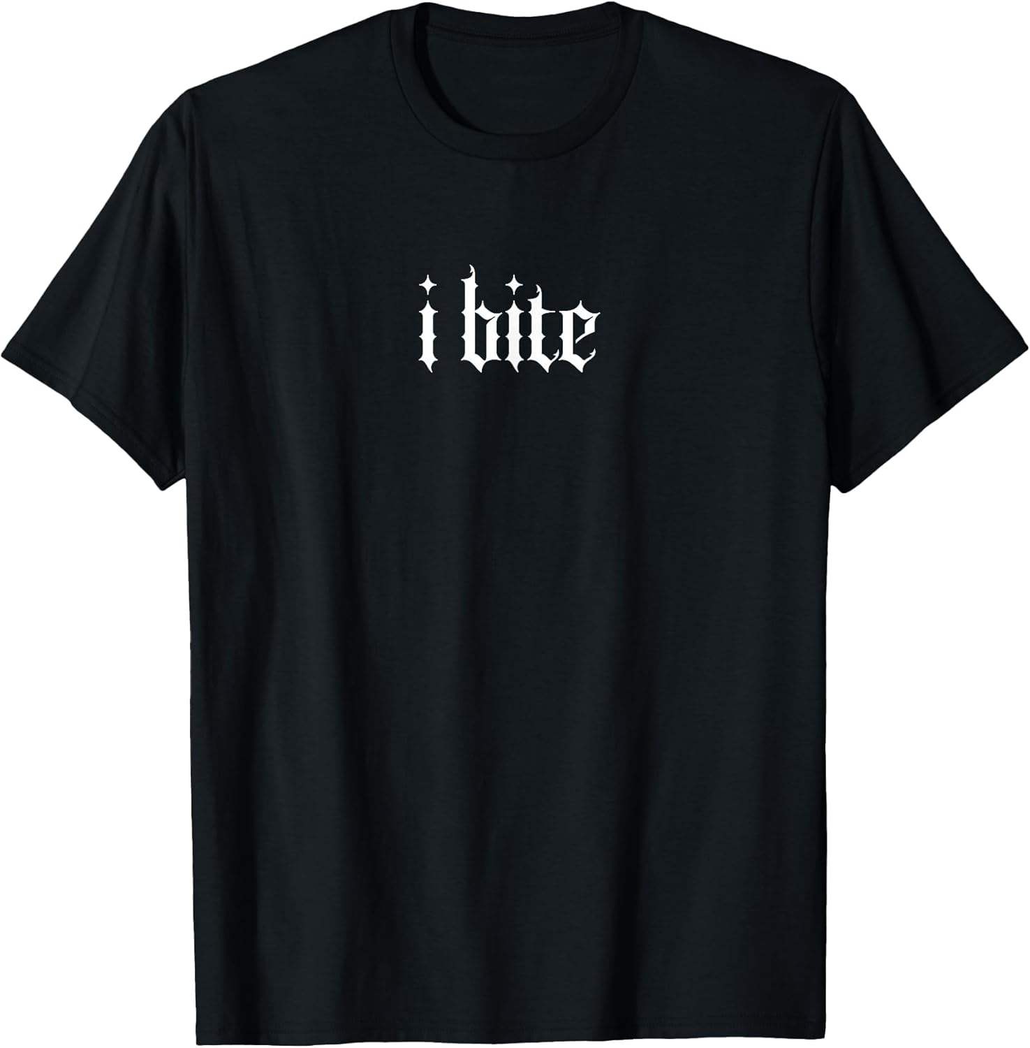 I Bite Gothic Font – Edgy Aesthetic Graphic Tee T-Shirt