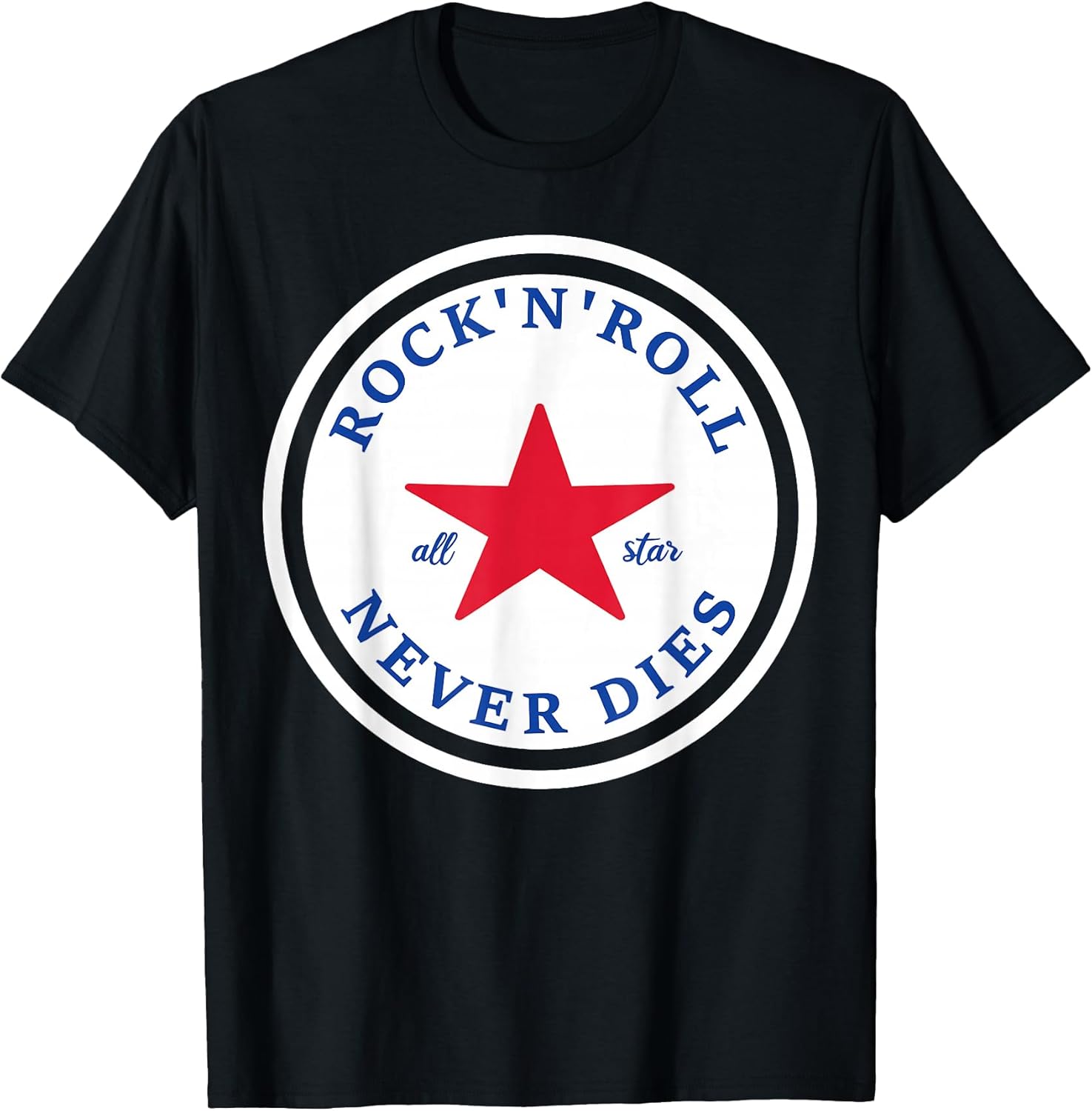 Rock N Roll Never Dies Rock and Roll All Star Music T-Shirt