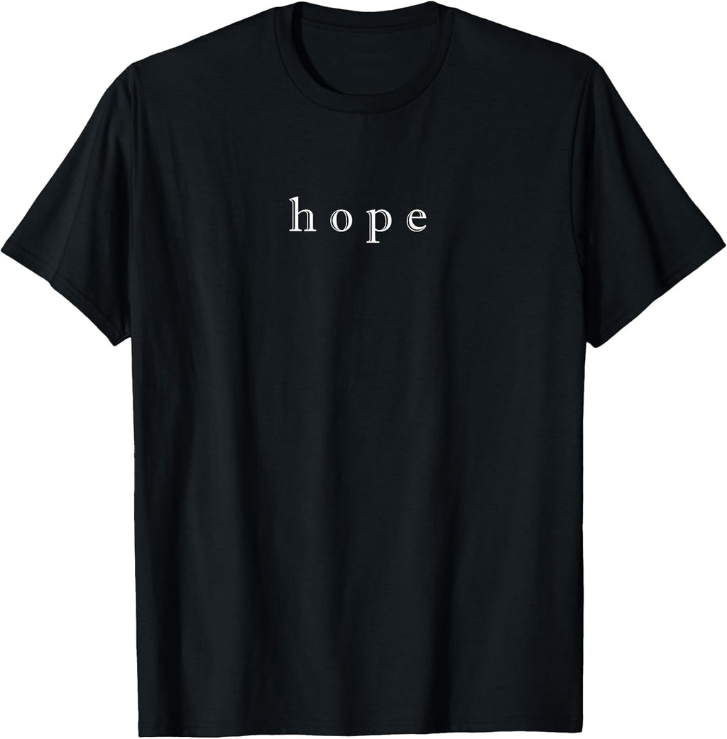 Hope Minimalist Design White Typography Motivational T-Shirt