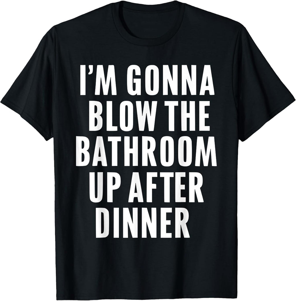 Funny Blow The Bathroom Adult Humour Inappropriate Offensive T-Shirt