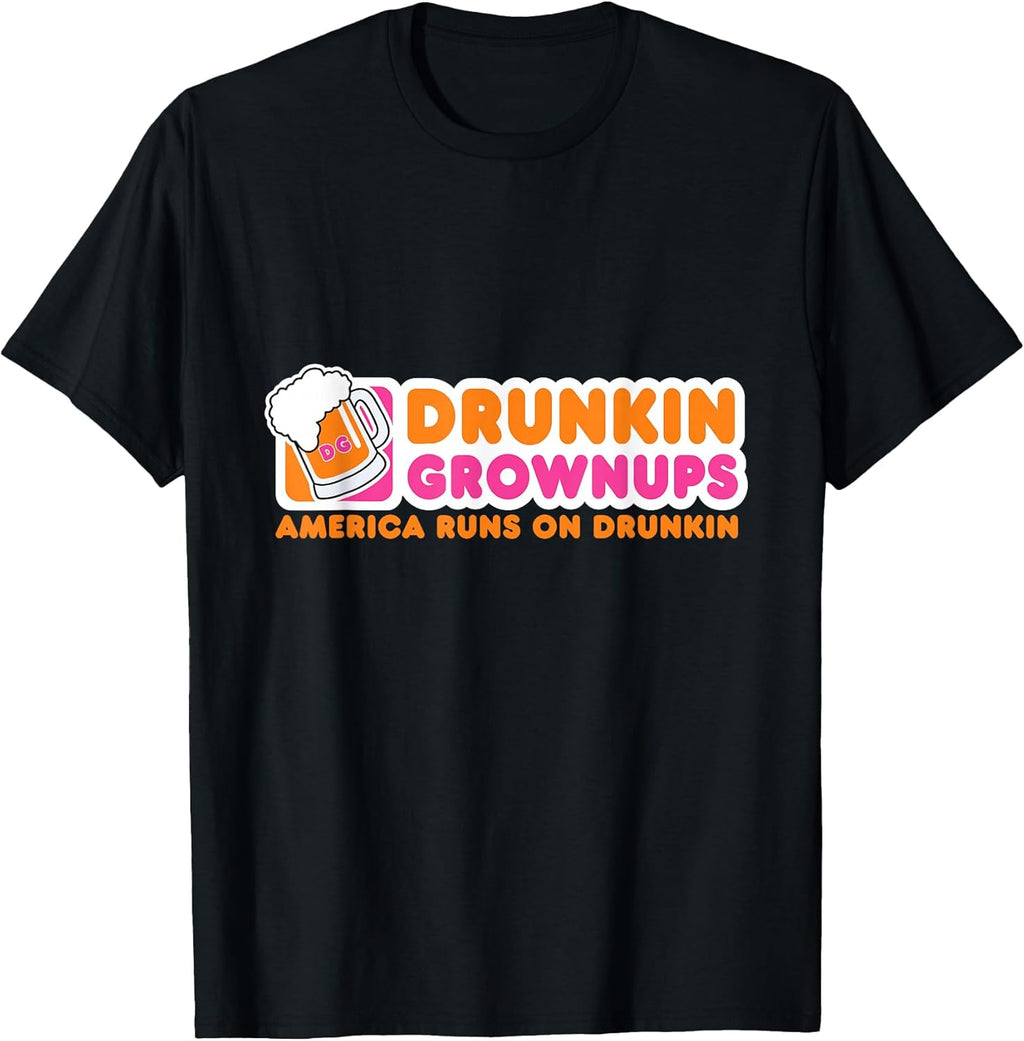 Drunkin Grownups Adult Party Sarcastic Gift Drinking shirt T-Shirt