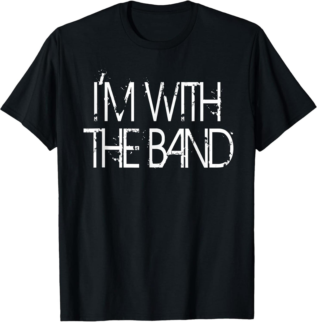 I'm With The Band Concert Music Band Graphic T-Shirt