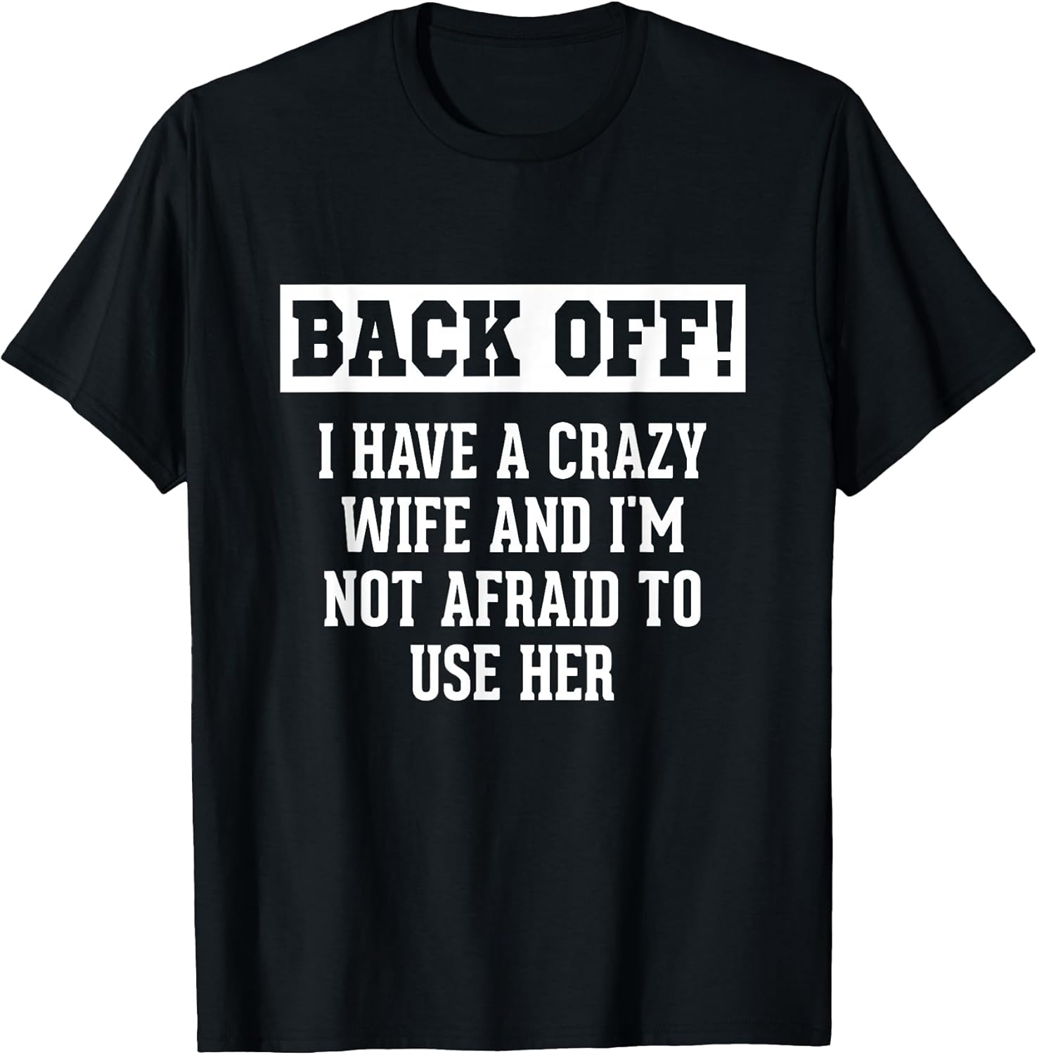 Funny Husband Gifts Men, Crazy Wife Sarcastic Husband T-Shirt
