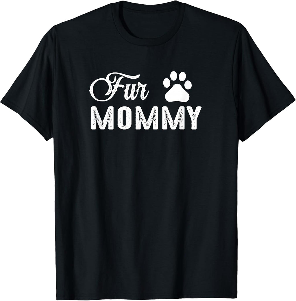 Women's Fur Mommy Cute Shirt for Dog Lovers T-Shirt