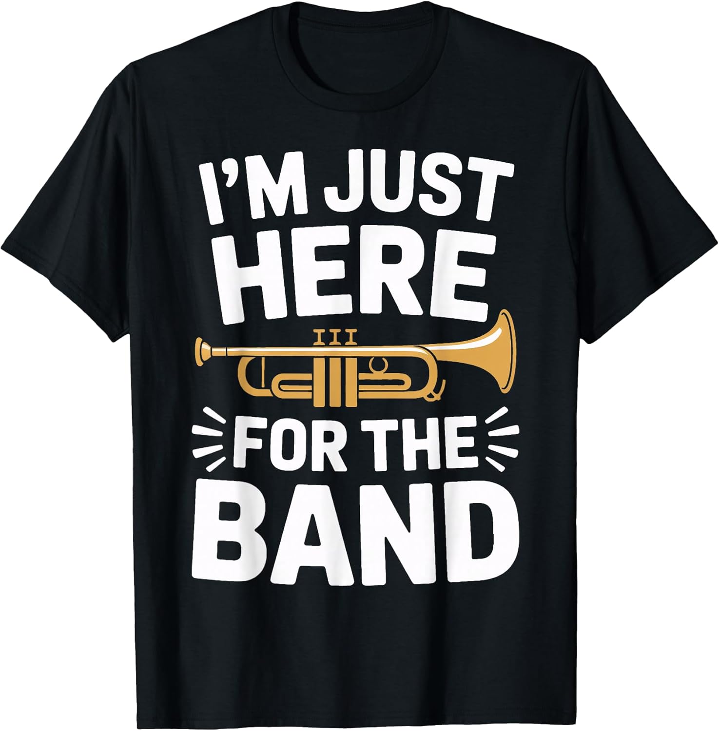 I'm Just Here for The Band Marching Season Music Supporter T-Shirt