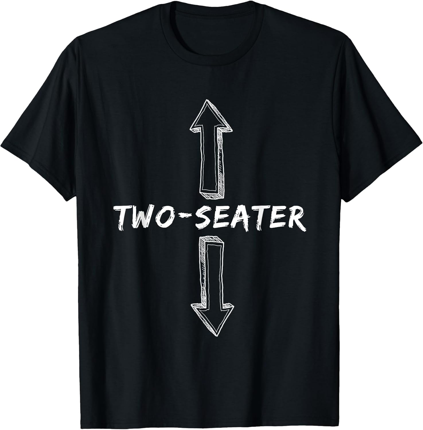 Two Seater Dirty Humor Funny Sarcastic Offensive Gag Gift T-Shirt