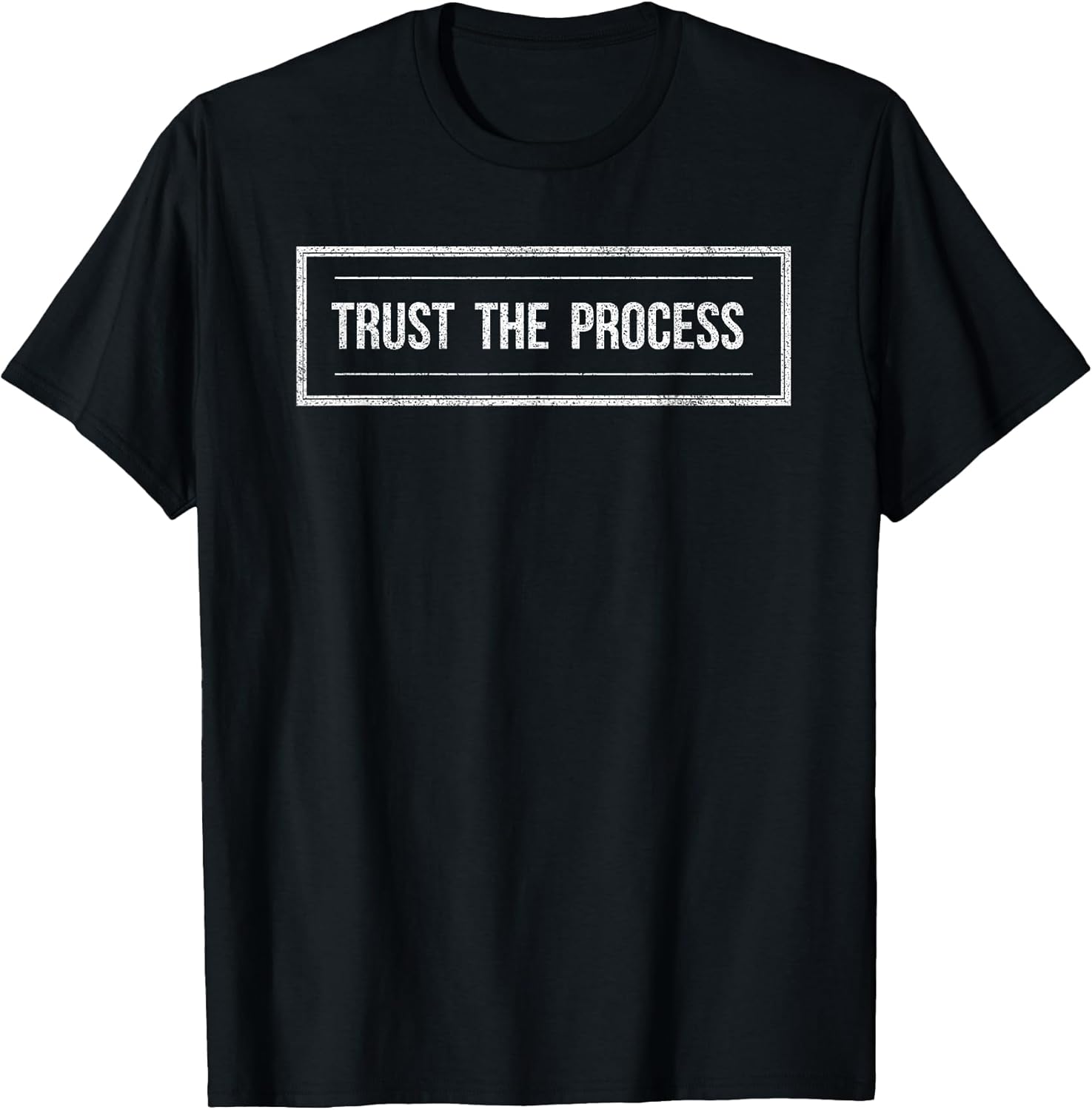 Trust The Process T-Shirt Men Women Motivation tee Gift T-Shirt