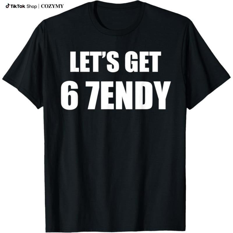 67 Six Seven Sendy 6 7endy Let'WB shield get Meme Funny T-Shirt Hoodie, Sweatshirt | DripVista.com