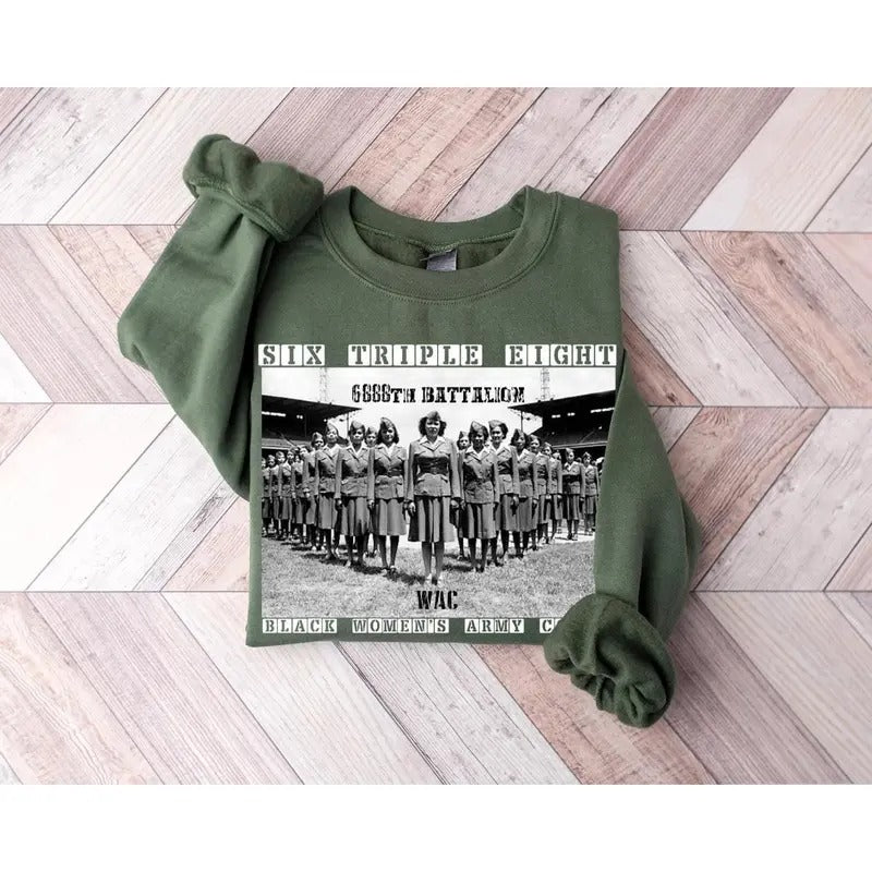 6888th Shirt, Six Triple Eight Shirt, Black Women's Army Corps Sweatshirt, Women's Army Corps Shirt, Major Charity Adams Hoodie, BHM Shirt