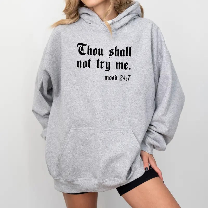 Vintage Thou Shall Not Try Me Unisex Hoodie, Funny Mood 24/7 Graphic Hoodies, Sarcastic Christian Hoodie, Funny Religious Unisex Outfits