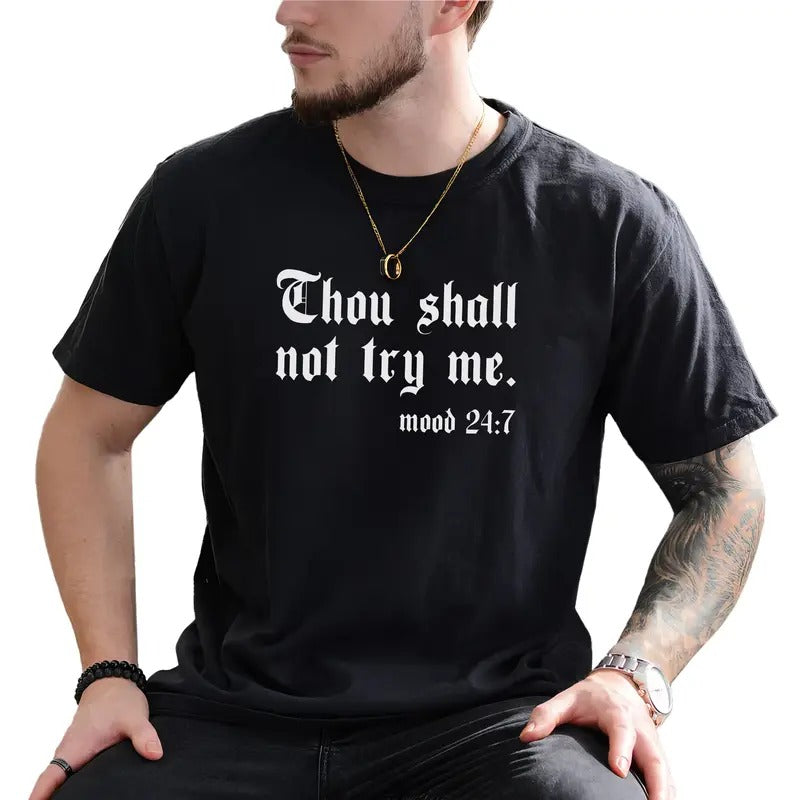 Vintage Thou Shall Not Try Me Graphic Tee, Funny Mood 24/7 Shirt For Men, Funny Christian Unhinged Tee, Sarcastic...