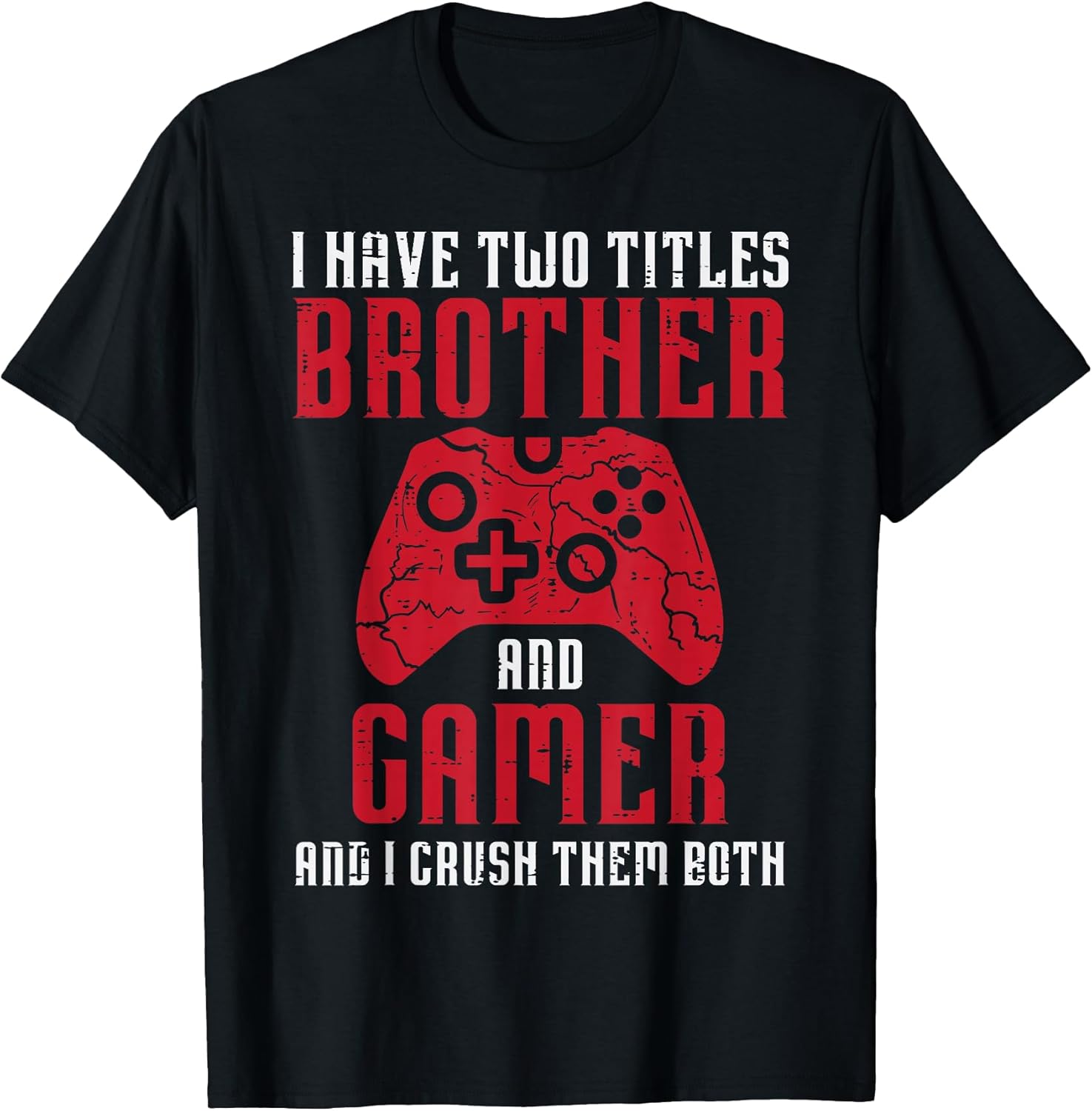 Two Titles Brother Gamer Gaming Men Boys Kids Teens Youth T-Shirt