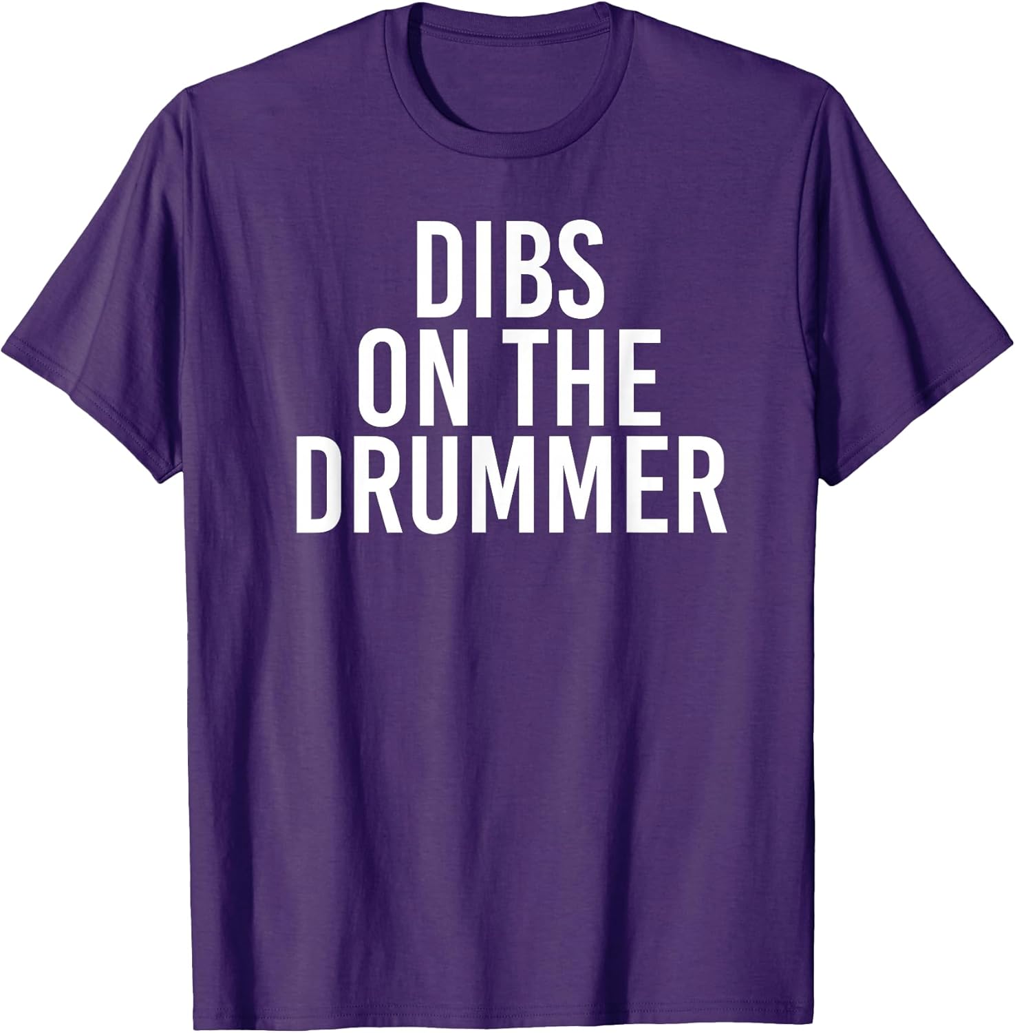 DIBS ON THE DRUMMER | Drumming Band Fan Music T-Shirt T-Shirt