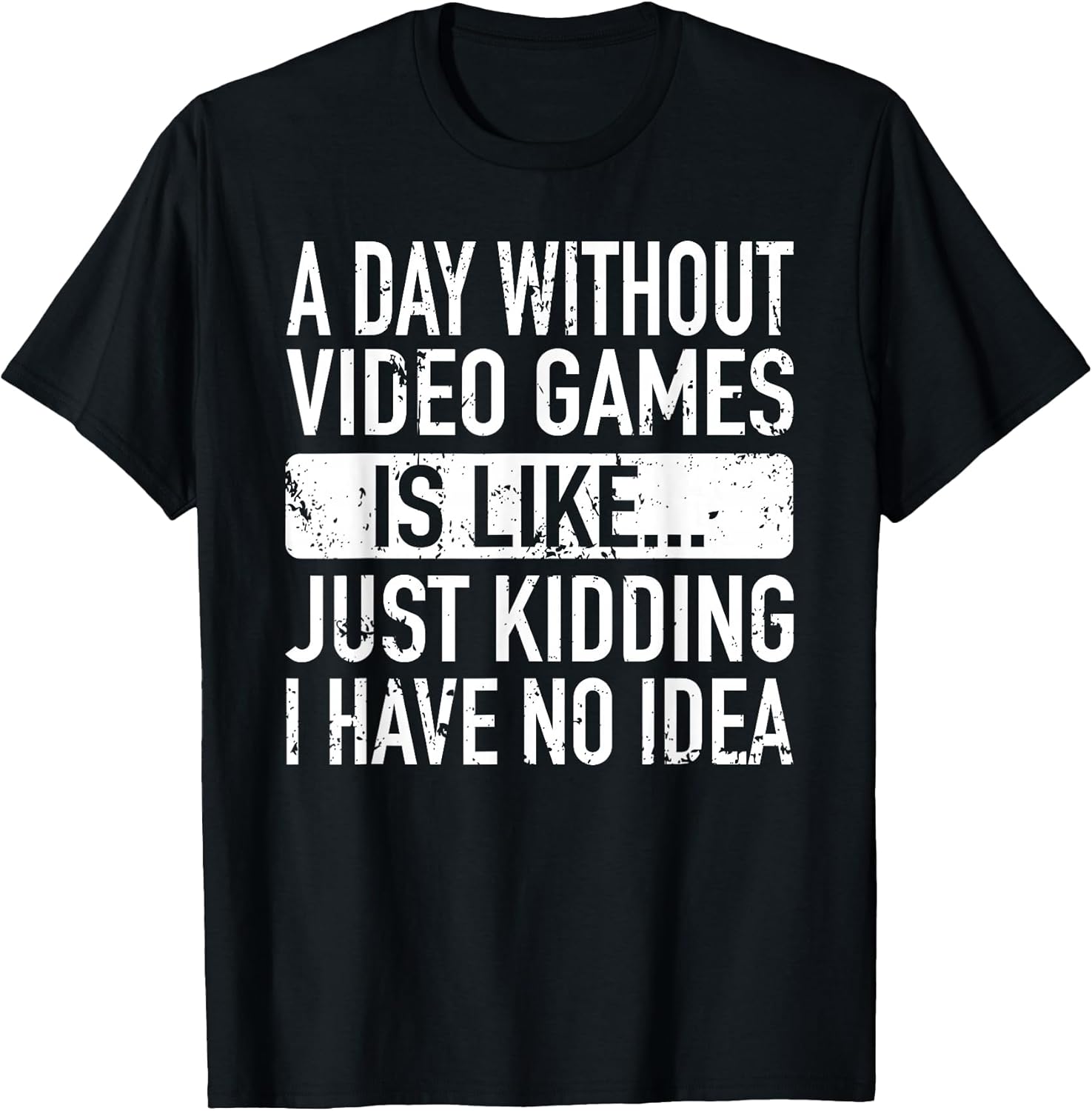 A Day Without Video Games is Like - Video Gamer Boys Gaming T-Shirt Small