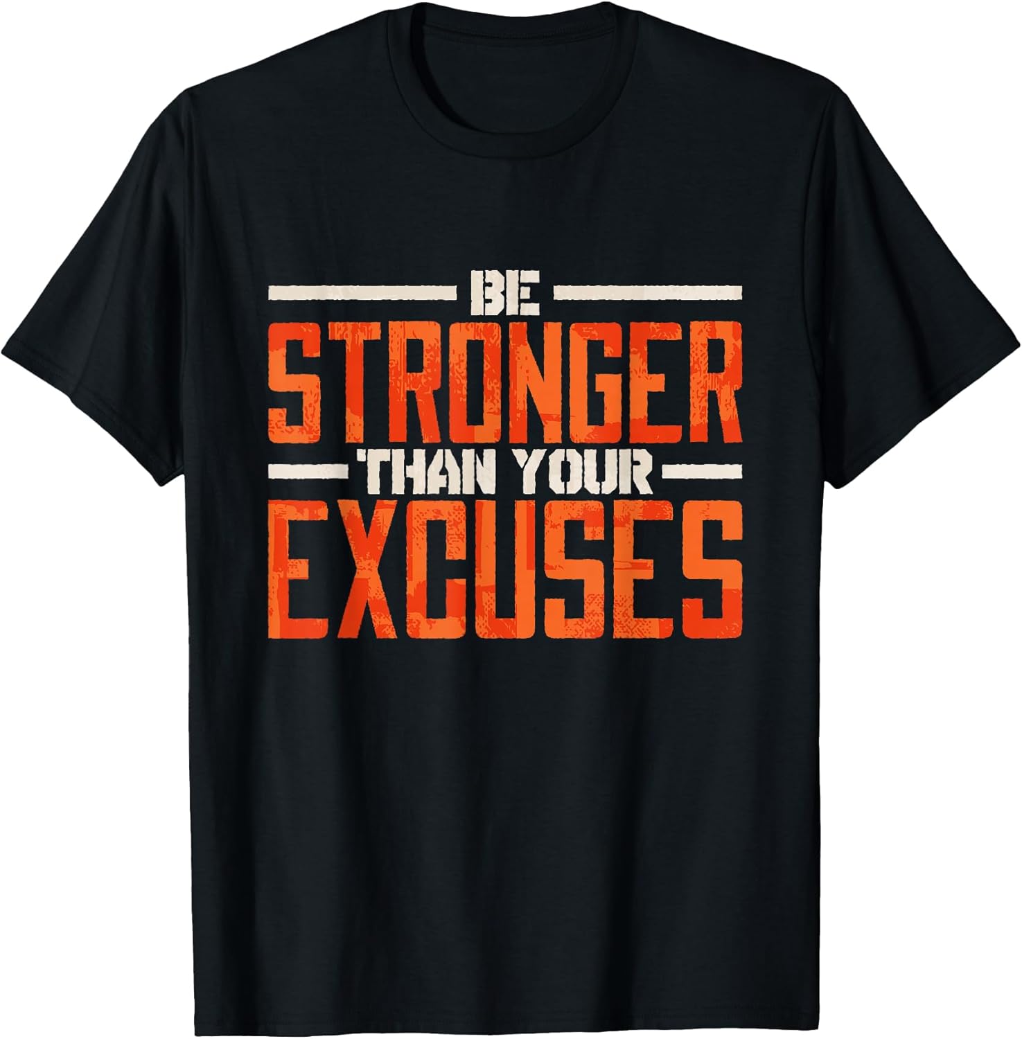 Be Stronger Than Your Excuses Inspirational Quote T-Shirt Black Unisex Small Classic Fit Crew Neck Short Sleeve