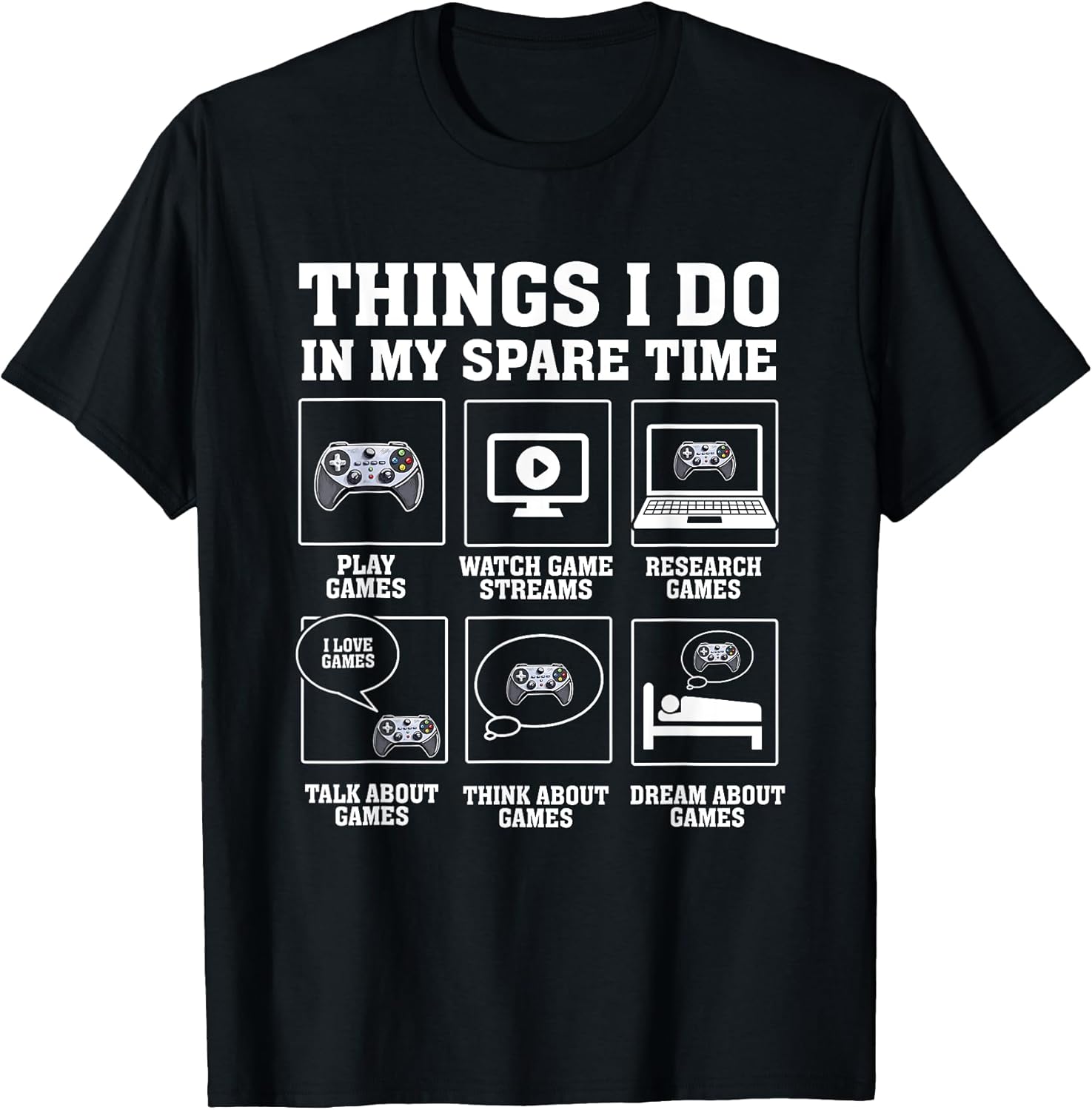 Funny Gamer Things I Do in My Spare Time Gaming T-Shirt