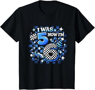 Kids I was 5 Now I'm 6 6th Birthday Birthday Boys T-Shirt