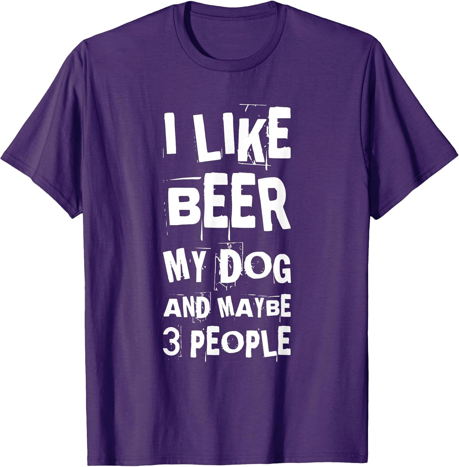 I Like Beer My Dog And Maybe 3 People