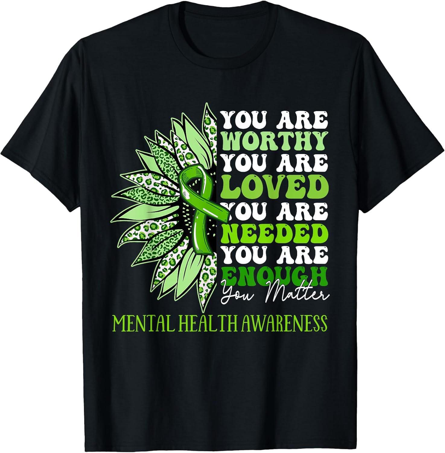 Sunflower Motivational Mental Health Awareness Men Women T-Shirt