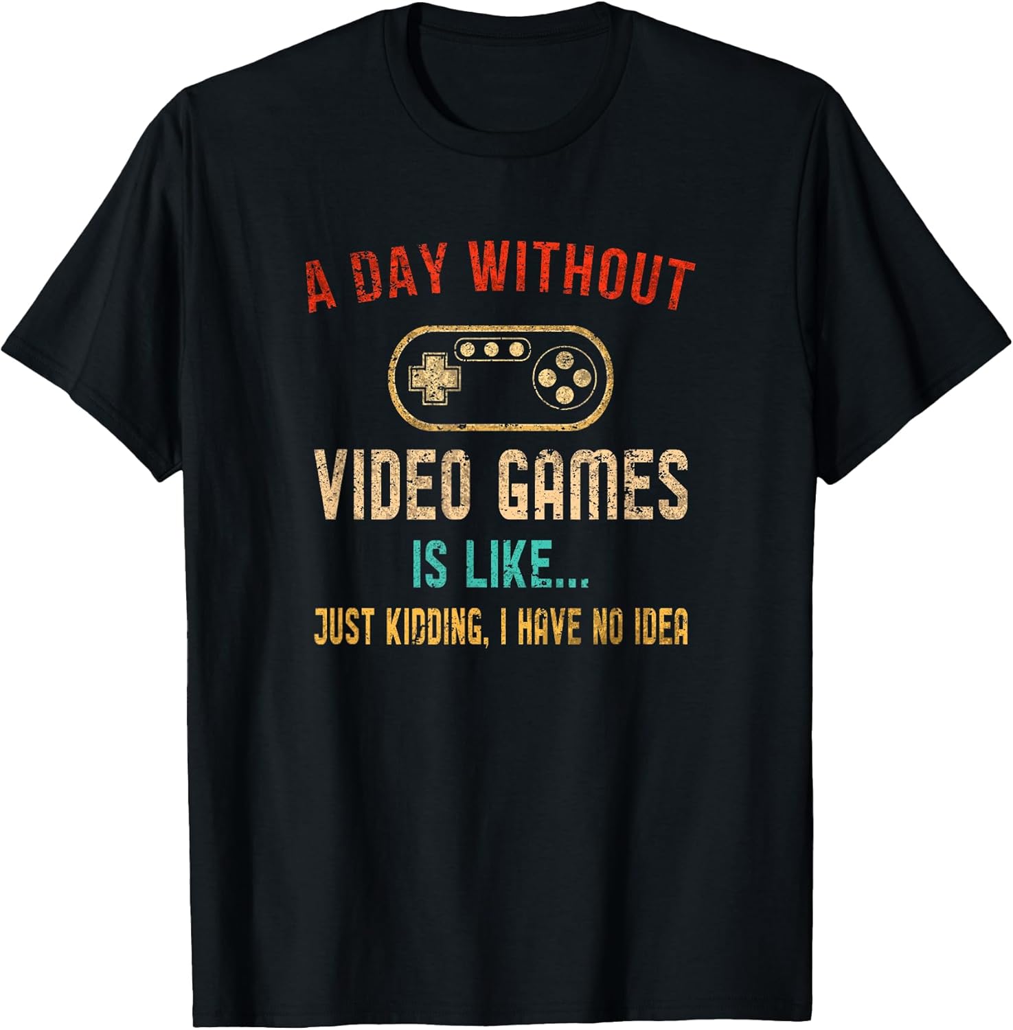 A Day Without Video Games Is Like Gamer Shirt Men Gaming T-Shirt
