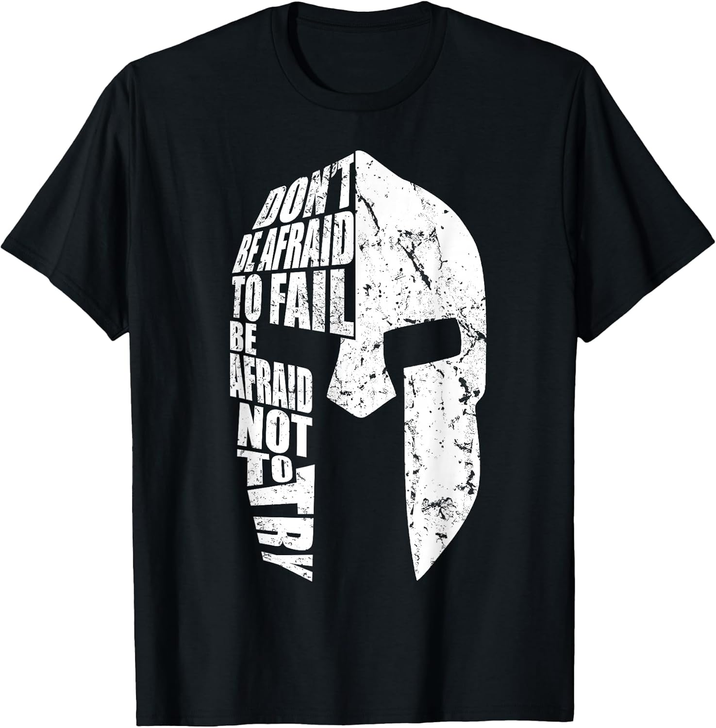 Spartan Do Not Afraid to Fail Motivation for Men Women Gift T-Shirt