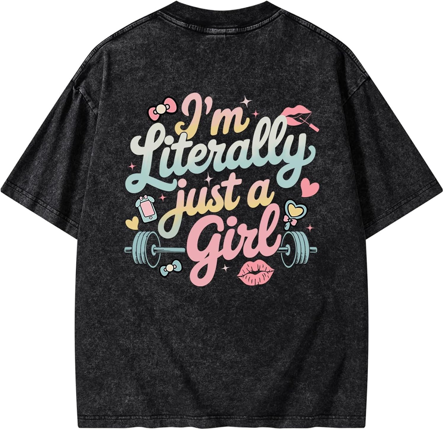I'm Literally JUST A Girl Women's Gym T-Shirt - Casual Athletic Workout Top - Funny Motivational Fitness Tee