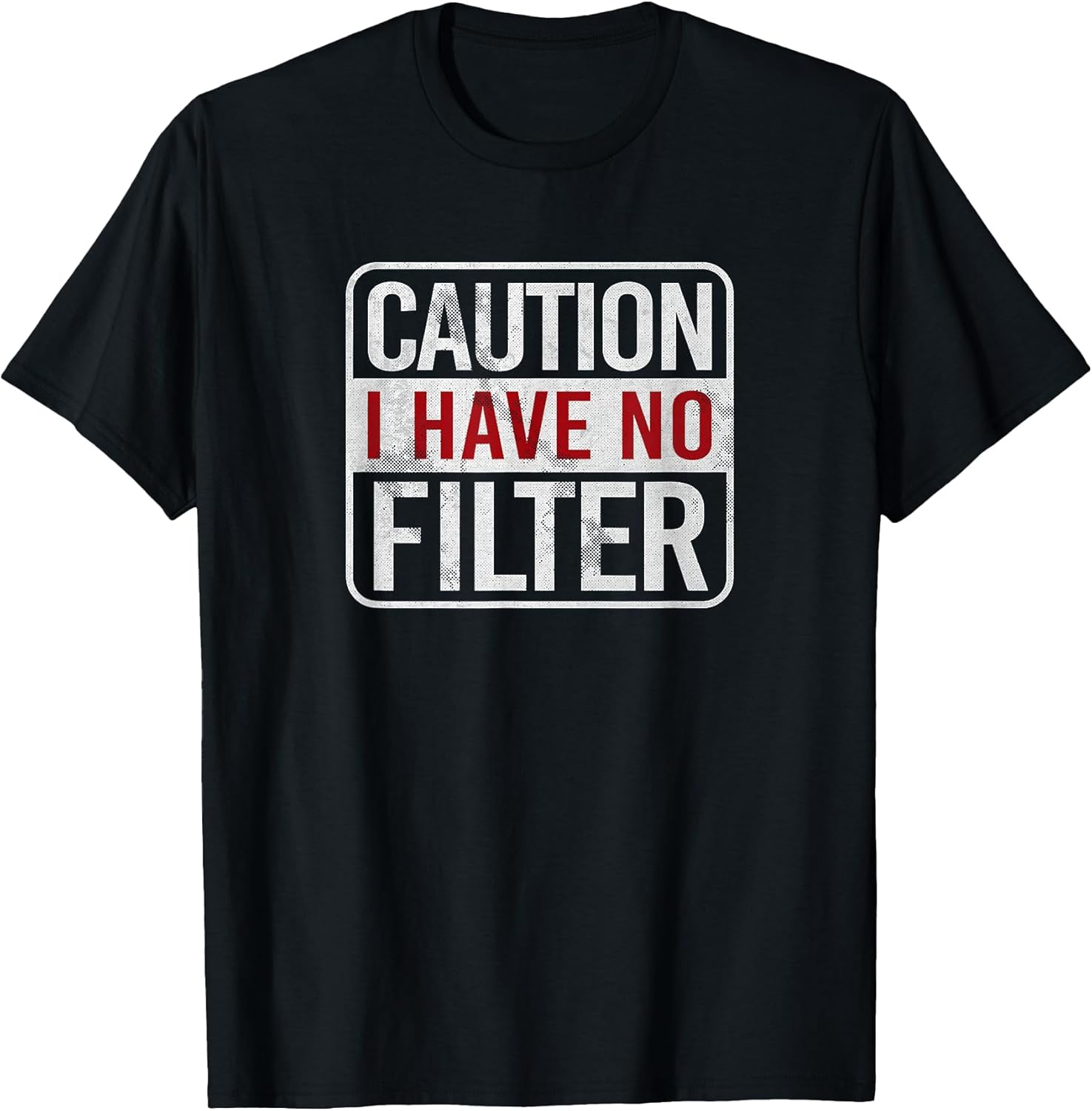 Caution I have no filter Funny sarcastic humor Short Sleeve T-Shirt