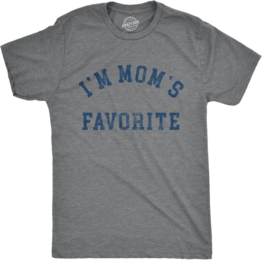 Mens Im Moms Favorite T Shirt Funny Family Sibling Children Joke Tee for Guys