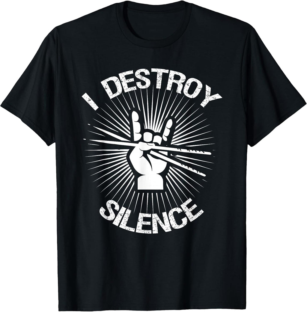 I Destroy Silence Vintage Music Bands Drum Sticks Drummer T-Shirt