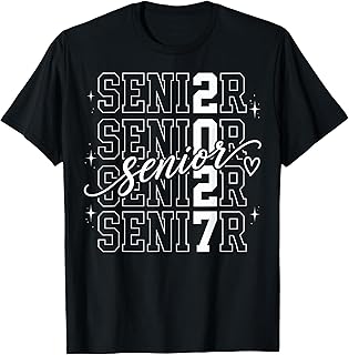 Senior 2027 Class of 2027 Senior Graduation 2027 Senior 27 T-Shirt