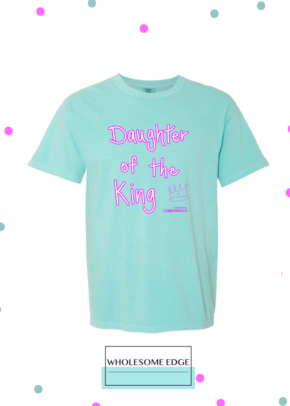 Daughter of the King - Christian Tee