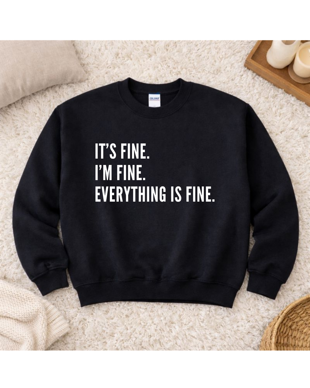 It's Fine Crewneck Sweatshirt