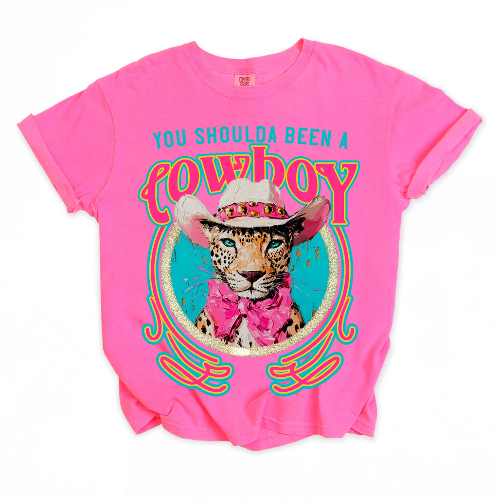 You Shoulda Been A Cowboy Comfort Colors T-Shirt