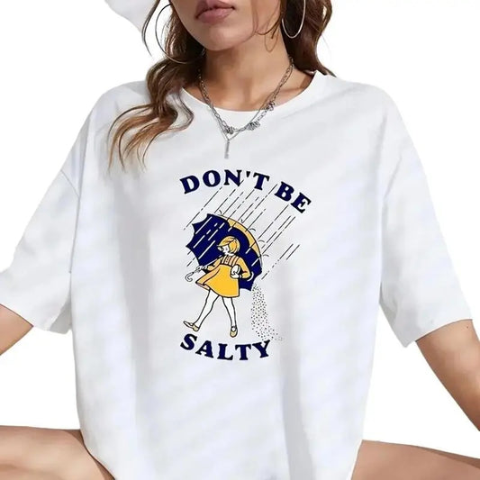90s Vintage Funny Don't Be A Salty Bitch T Shirt, Graphic Shirt, Funny Salty Graphic Shirts, Trendy T-Shirt, teacher tshirts