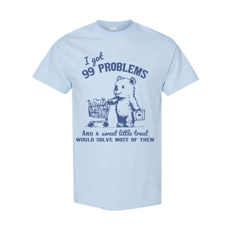 99 Problems And A Sweet Little Treat Would Solve Most Of Them Vintage T-Shirt, Retro 90s Unisex Adult T Shirt, Full...
