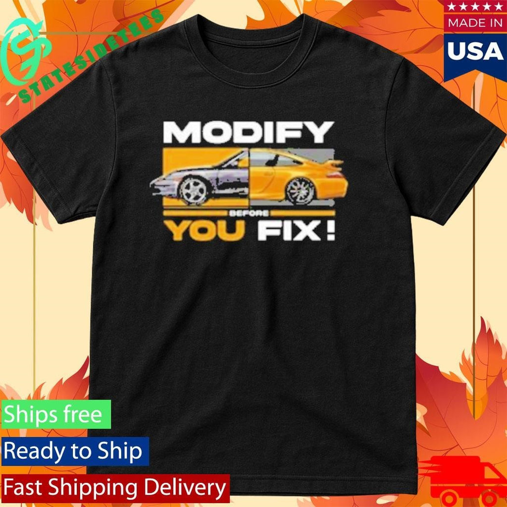 996 Gt3 Modify Before You Fix Shirt