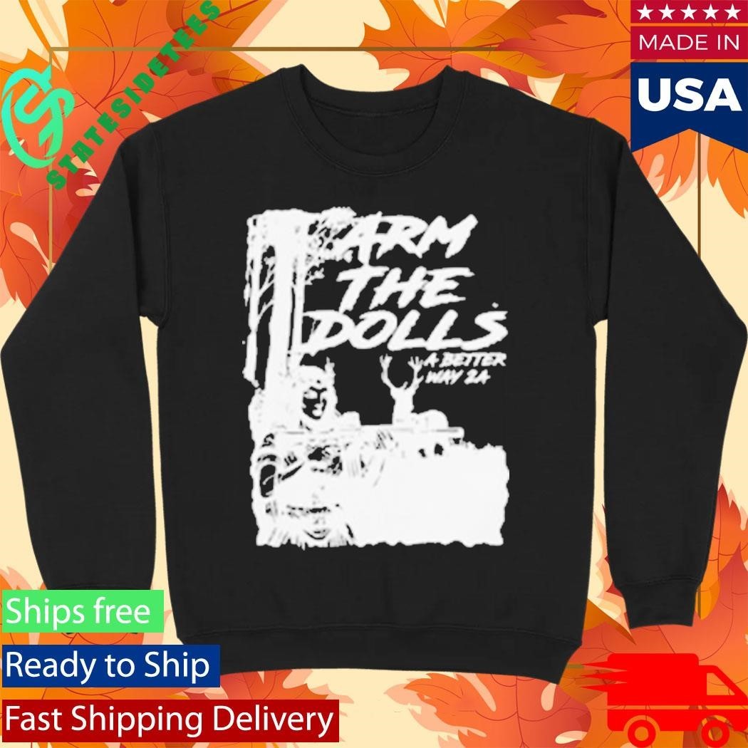 A Better Way 2A Arm The Dolls Shirt