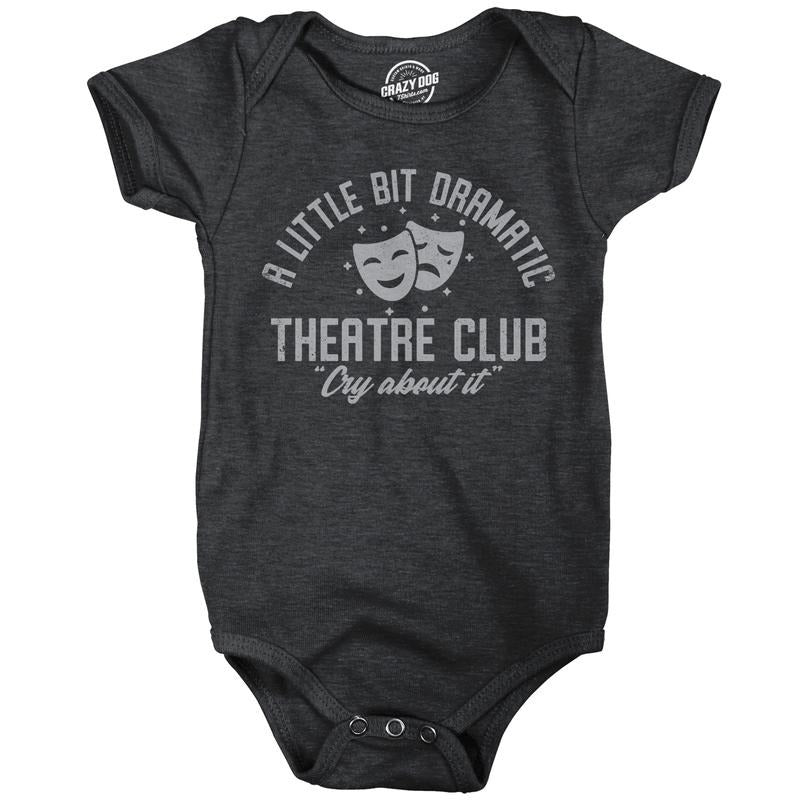 A Little Bit Dramatic Theatre Club Baby Bodysuit Funny Cute Emotional Crying Jumper for Infants Funny Baby Onesies Funny Sarcastic Black -