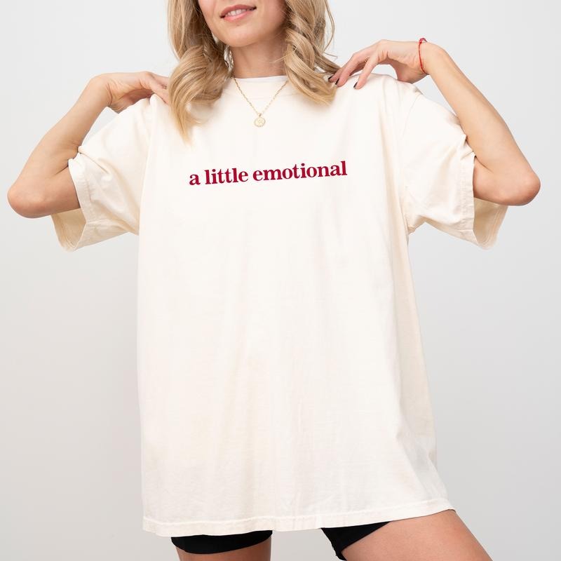 A Little Emotional Shirt Comfort Colors, Positivity T-shirt, Funny Anxiety Gifts, Mental Health Gift, Cotton Fabric Womenswear