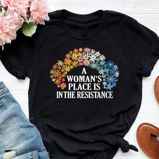 A Woman's Place is in the Resistance Shirt, Women's Rights and Equality Shirt, Feminist Protest, Flower Equality Shirt, Social Justice